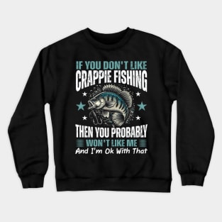 crappie fishing,fishing,fisher,fish,fishing gifts,crappies,fishers Crewneck Sweatshirt
